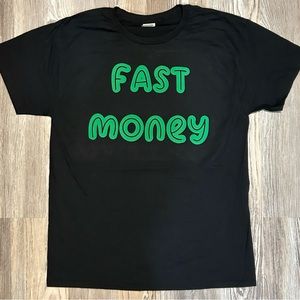 Fast money shirt